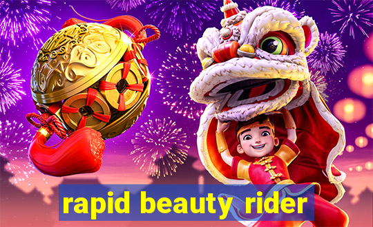 rapid beauty rider